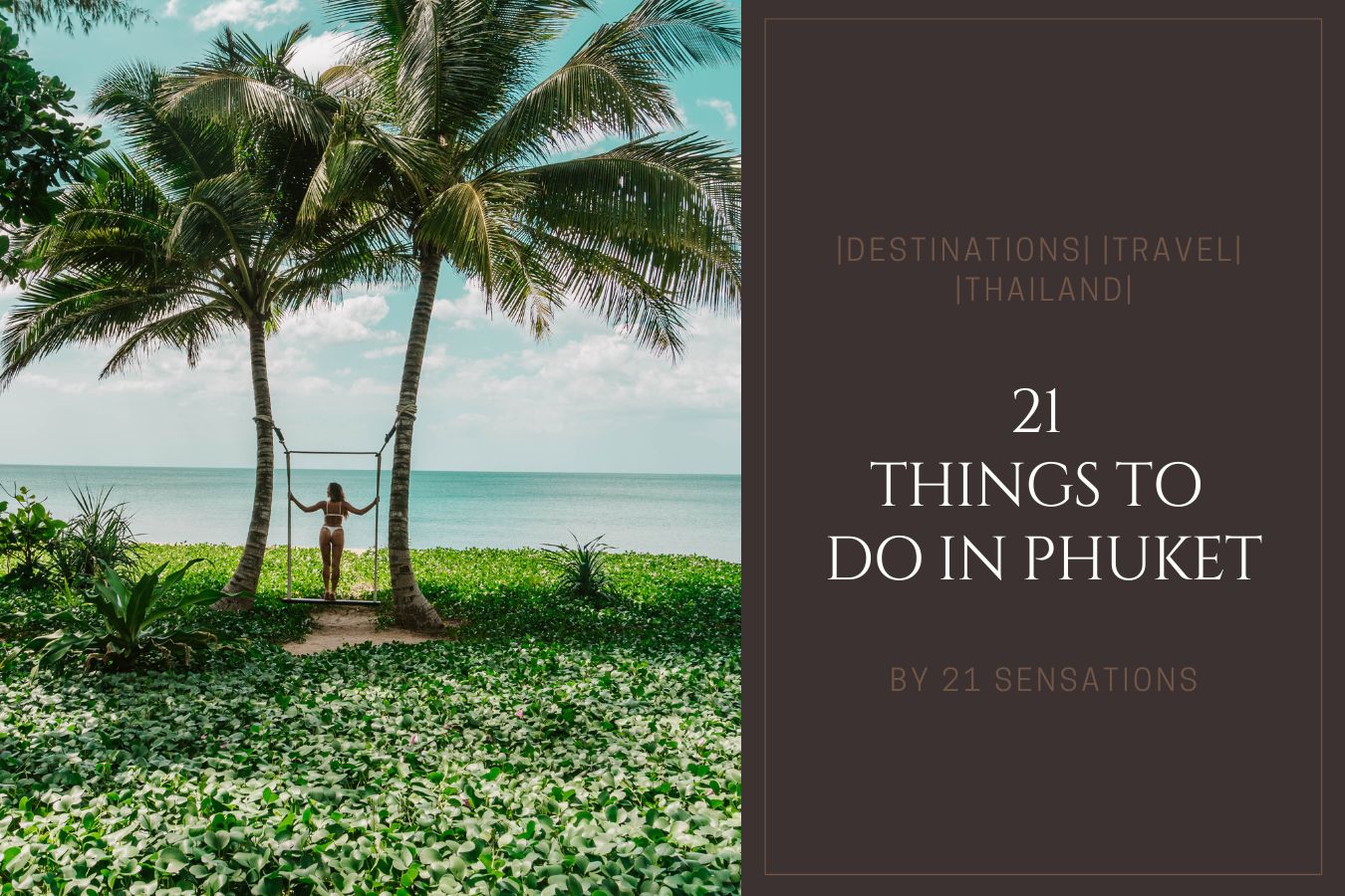 Phuket Travel Guide 21 Things to Do in Phuket